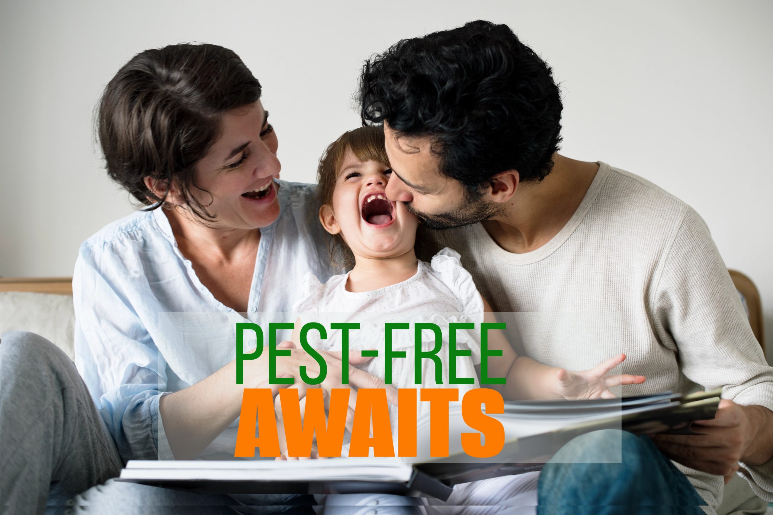 Pest Free a mother and father play with and kiss a toddler sitting in the middle. Caption "Pest-Free Awaits" is in the center of the image.